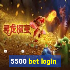 5500 bet login